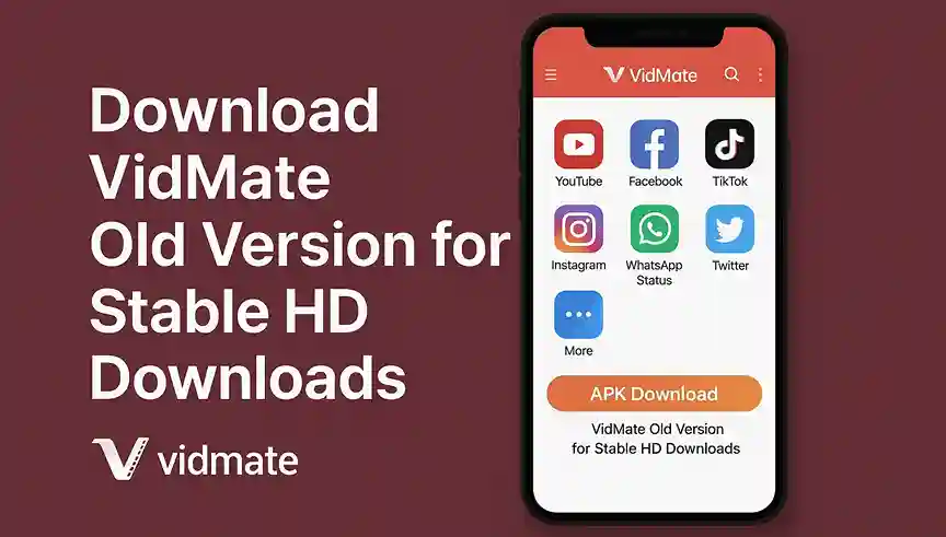 Download VidMate Old Version for Stable HD Downloads
