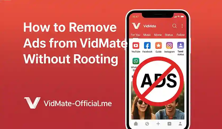 How to Remove Ads from VidMate Without Rooting
