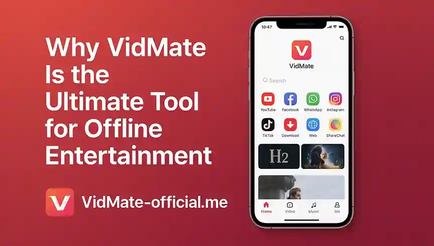 Why VidMate Is the Ultimate Tool for Offline Entertainment